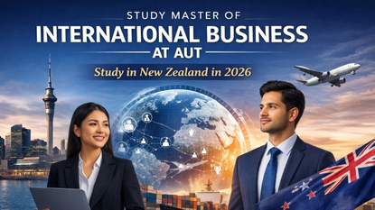 Study Master of International Business at AUT: Study in New Zealand in 2026